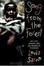 SONG FROM THE FOREST MY LIFE AMONG THE BA-BENJELLE PYGMIES（1993 PDF版）