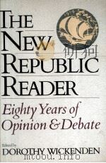 THE NEW REPULIC READER EIGHTY YEARS OF OPINION AND DEBATE 1994 PDF电子版封面 0465098223