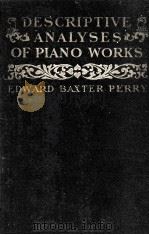 DESCRIPTIVE ANALYSIS OF PIANO WORKS     PDF电子版封面     