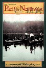 THE CHANGING PACIFIC NORTHWEST INTERPRETING ITS PAST（1988 PDF版）