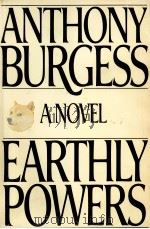 ANTHONY BURGESS ANOVEL EARTHLY POWERS 1980 PDF电子版封面 0671414909