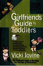 THE GIRLFRIENDS' GUIDE TO TODDLERS 1999 PDF电子版封面 039952438X