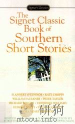THE SIGNET CLASSIC BOOKS OF SOUTHERN SHORT STORIES 1991 PDF电子版封面 9780451523952