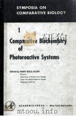 COMPARATIVE BIOCHEMISTRY OF PHOTORREACTIVE SYSTEMS     PDF电子版封面    EDITED BY MARY BELLE ALLEN 