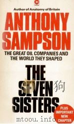 THE SEVEN SISTERS THE GREAT OIL COMPANIES AND THE WORLD THEY MADE 1975 PDF电子版封面 034021323X