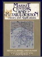 MARKET CENTERS AND RETAIL LOCATION THEORY AND APPLICATIONS（1988 PDF版）