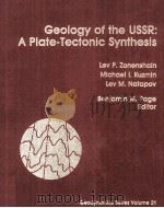 GEOLOGY OF THE USSR:A PLATE-TECTONIC SYNTHESIS 1990 PDF电子版封面