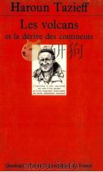 HAROUN TAZIEFF LES VOLCANS ET LA DERIVE DES CONTINENTS 1972 PDF电子版封面 213038451X