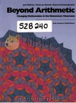 BEYOND ARITHMETIC:CHANGING MATHEMATICS IN THE ELEMENTARY CLASSROOM 1995 PDF电子版封面 0866518460 JAN MOKROS SUSAN JO RUSSELL KA
