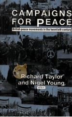 CAMPAIGNS FOR PEACE:BRITISH PEACE MOVEMENTS IN THE TWENTIETH CENTURY（1987 PDF版）