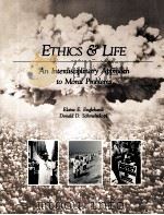 ETHICS & LIFE:AN INTERDISCIPLINARY APPROACH TO MORAL PROBLEMS 1992 PDF电子版封面 0697128814