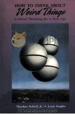 HOW TO THINK ABOUT WEIRD THINGS:CRITICAL THINKING FOR A NEW AGE（1995 PDF版）