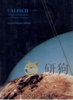 CALTECH DIVISION OF GEOLOGICAL AND PLANETARY SCIENCES RESEARCH REPORT 1985-86 PDF电子版封面
