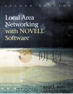 LOCAL AREA NETWORKING WITH NOVELL SOFTWARE SECOND EDITION 1994 PDF电子版封面 0877090416