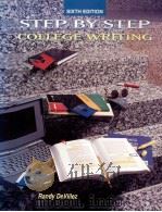 STEP BY STEP COLLEGE WRITING SIXTH EDITION     PDF电子版封面  0840393806  RANDY DEVILLEZ 