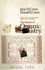 THE ESSENCE OF ORGANIC CHEMISTRY PDF电子版封面 0201010321 JANE M.CRAM AND DONALD J.CRAM