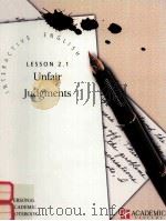 INTERACTIVE ENGLISH LESSON 2.1 UNFAIR JUDGMENTS 1997 PDF电子版封面