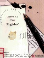 INTERACTIVE ENGLISH LESSON 1.3 TWO 1997 PDF电子版封面 6452094230