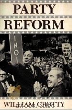 PARTY REFORM 1983 PDF电子版封面 0582281776