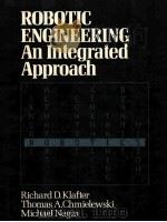 ROBOTIC ENGINEERING AN INTEGRATED APPROACH 1989 PDF电子版封面 0134687523