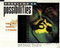 PROBLEMS AS POSSIBILITIES:PROBLEM-BASED LEARNING FOR K-12 EDUCATION 1998 PDF电子版封面 0871202972