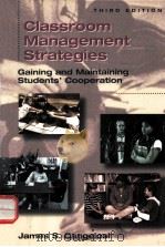 CLASSROOM MANAGEMENT STRATEGIES:GAINING AND MAINTAINING STUDENTS'COOPERATION THIRD EDITION 1997 PDF电子版封面 0801316235