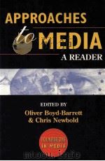 APPROACHES TO MEDIA A READER 1995 PDF电子版封面 0340652292