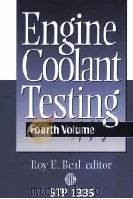 ENGINE COOLANT TESTING:FOURTH VOLUME 1999 PDF电子版封面 0803126107