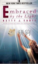 EMBRACED BY THE LIGHT PDF电子版封面 0553565915 BETTY J.EADIE