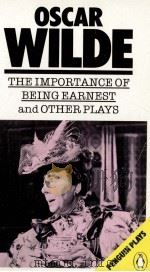 OSCAR WILDE THE IMPORTANCE OF BEING EARNEST AND OTHER PLAYS PDF电子版封面 0140482091