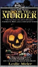 TRICK OR TREAT MURDER 1996 PDF电子版封面 1575662191 LESLIE MEIER