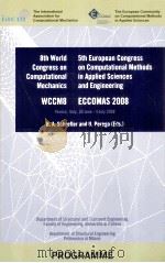 8TH WORLD CONGRESS ON COMPUTATIONAL MECHANICS WCCM8 AND 5TH EUROPEAN CONGRESS ON COMPUTATIONAL METHO PDF电子版封面 8496736559 B.A.SCHREFLER AND U.PEREGO