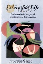 ETHICS FOR LIFE:AN INTERDISCIPLINARY AND MULTICULTURAL INTRODUCTION 1998 PDF电子版封面 1559345756 JUDITH A.BOSS