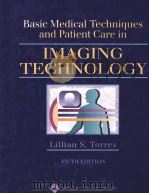 BASIC MEDICAL TECHNIQUES AND PATIENT CARE IN IMAGING TECHNOLOGY FIFTH EDITION（1997 PDF版）