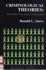 CRIMINOLOGICAL THEORIES:INTRODUCTION AND EVALUATION 1994 PDF电子版封面 0935732500