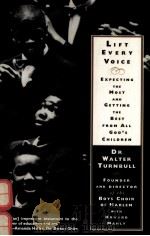LIFT EVERY VOICE & EXPECTING THE MOST AND GETTING THE BEST FROM ALL OF GOD'S CHILDREN   1995  PDF电子版封面  0786881976   