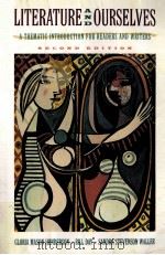 LITERATURE AND OURSELVES:A THEMATIC INTRODUCTION FOR READERS AND WRITERS SECOND EDITION 1997 PDF电子版封面 0673999556