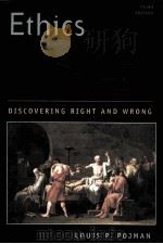 ETHICS DISCOVERING RIGHT AND WRONG THIRD EDITION 1999 PDF电子版封面 0534551815 LOUIS P.POJMAN