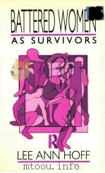 BATTERED WOMEN AS SURVIVORS 1990 PDF电子版封面 0415043956