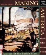 MAKING AMERICA A HISTORY OF THE UNITED STATES SECOND EDITION VOLUME I:TO 1877（1999 PDF版）