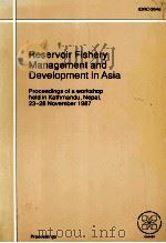 RESERVOIR FISHERY MANAGEMENT AND DEVELOPMENT IN ASIA（1988 PDF版）