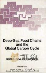 DEEP-SEA FOOD CHAINS AND THE GLOBAL CARBON CYCLE 1992 PDF电子版封面 0792316088