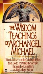 THE WISDOM TEACHINGS OF ARCHANGEL MICHAEL 1997 PDF电子版封面