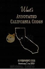 WEST'S ANNOTATED CALIFORNIA CODES:GOVERNMENT CODE SECTIONS 1 TO 939 1995 PDF电子版封面