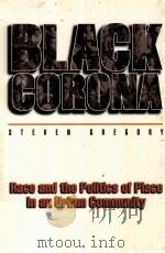 BLACK CORONA:RACE AND THE POLITICS OF PLACE IN AN URBAN COMMUNITY（1998 PDF版）