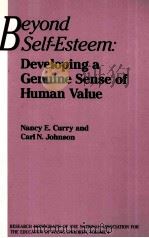 BEYOND SELF-ESTEEM:DEVELOPING A GENUINE SENSE OF HUMAN VALUE 1990 PDF电子版封面 0935989390
