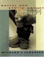 RACIAL AND ETHNIC GROUPS SEVENTH EDITION 1998 PDF电子版封面 0321013719