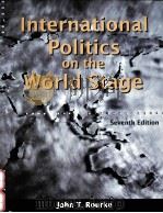 INTERNATIONAL POLITICS ON THE WORLD STAGE SEVENTH EDITION 1999 PDF电子版封面 0697385949