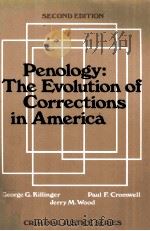 PENOLOGY:THE EVOLUTION OF CORRECTIONS IN AMERICA SECOND EDITION 1979 PDF电子版封面 0829902775 GEORGE G.KILLINGER PAUL F.CROM