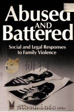 ABUSED AND BATTERED:SOCIAL AND LEGAL RESPONSES TO FAMILY VIOLENCE 1991 PDF电子版封面 0202304140